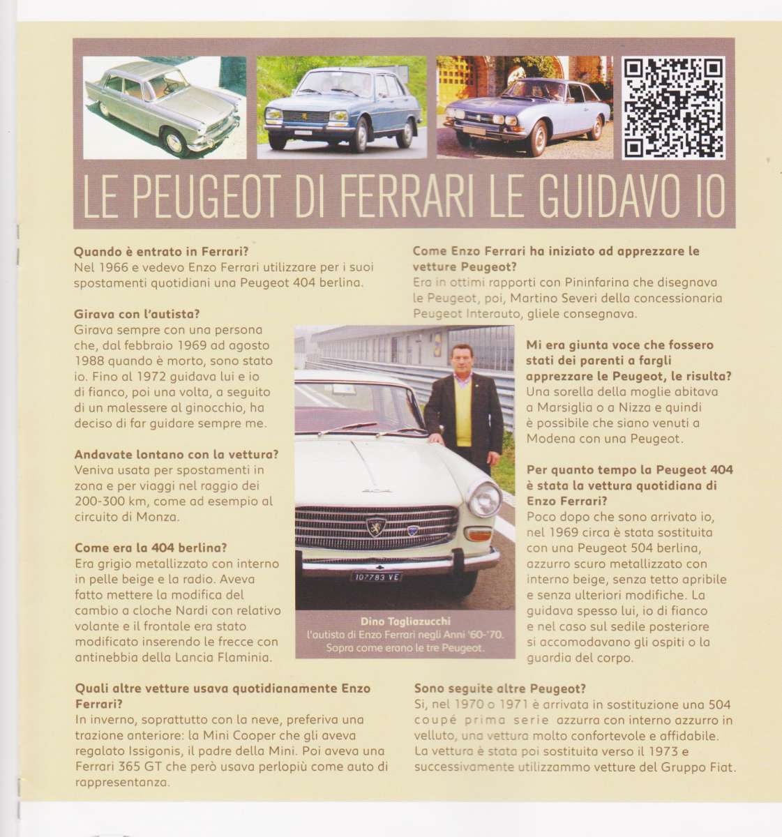 (first posted 3/26/2013)     Dawid Botha forwarded me this article from the Spring 2013 edition of the Italian Peugeot Club. It includes a short interview with Ferrari’s personal driver/rider (even when [&hellip;]