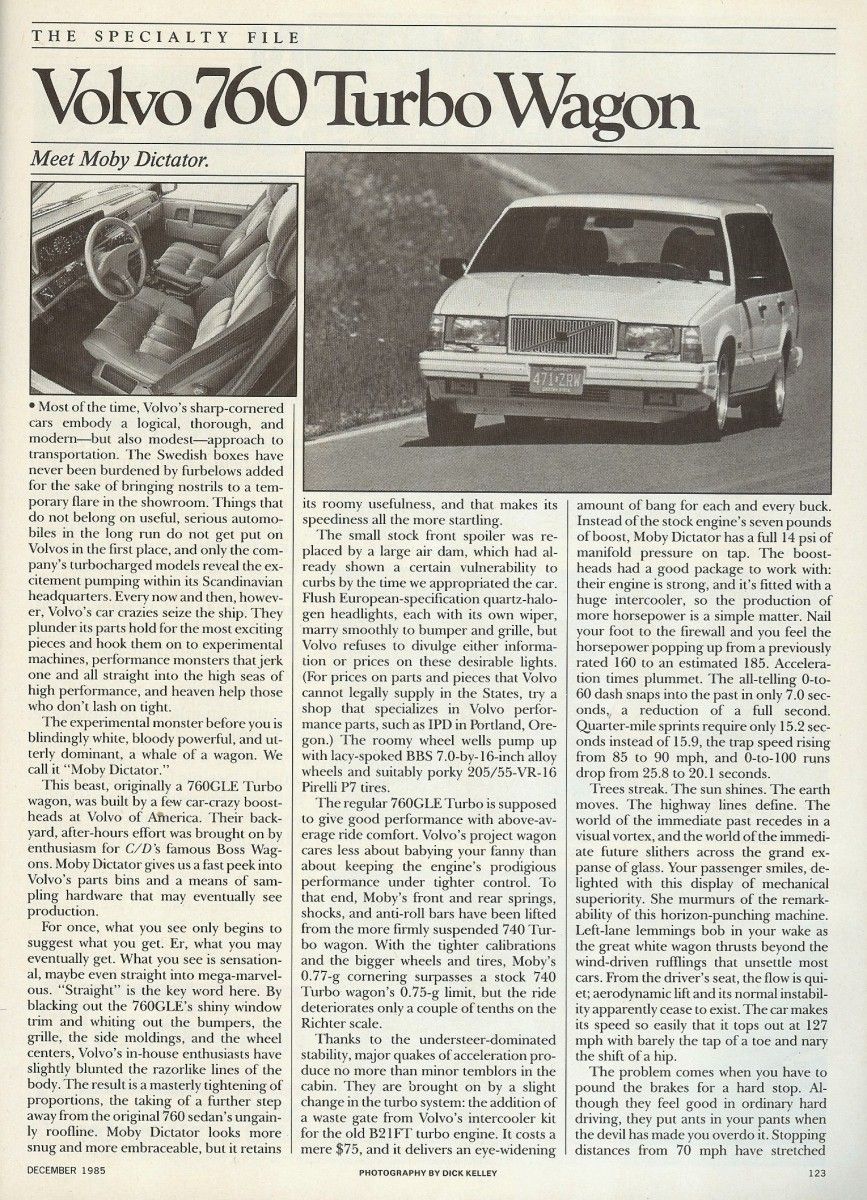 As a show of what their newest turbocharged cars were capable of, Volvo’s American operations raided their parts bin and delivered a factory modified wagon to the mavens at Car And [&hellip;]