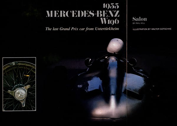 Vintage Review: 1955 Mercedes-Benz W196 Again we have for you one of R&T’s magnificent “Salon” articles, from May 1979 issue.