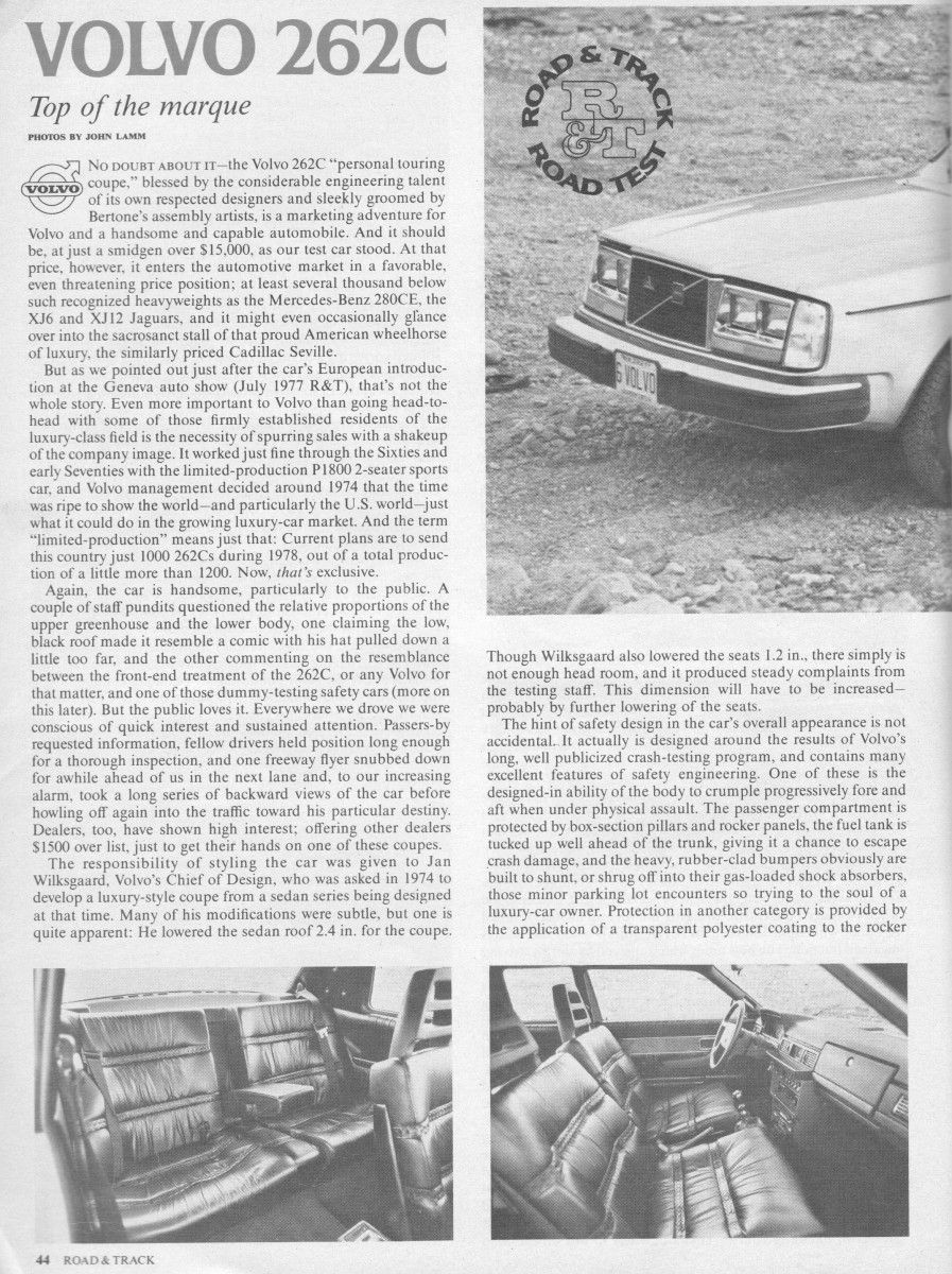 Given today’s high beltlines and gunslit windows, the Volvo 262C doesn’t look all that odd. It was just forty years ahead of its time. But it raised eyebrows pretty consistently [&hellip;]
