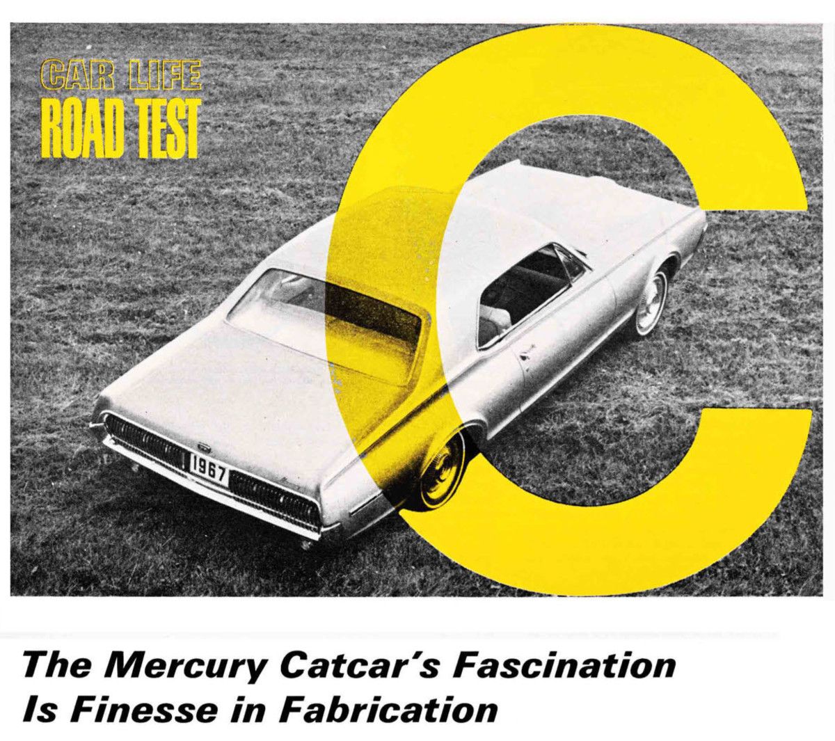 Car Life was suitable impressed with the newly released 1967 Mercury Cougar, calling it a ‘finished product… done with subtle discernment.’ Testers praised the model, as it had an identity [&hellip;]