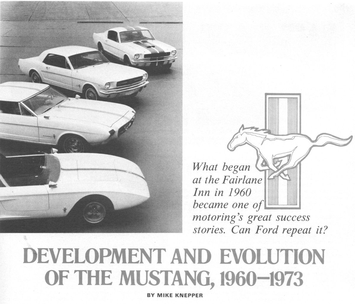 I’m sure most of you are familiar with the origins of the Mustang and evolution through 1973, but this R&T feature encapsulates very concisely, especially its origins as a response [&hellip;]