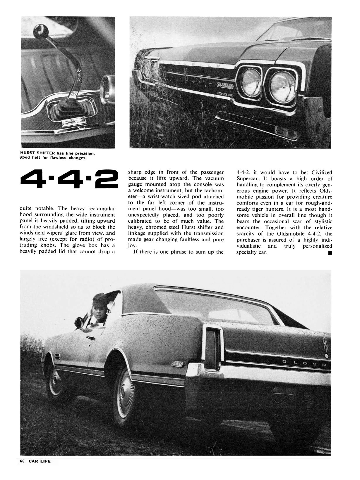 Car Life, August 1966, page 66, final page of the 4-4-2 road test, with B&W photos of the Hurst shifter and the front grille above the text and a photo below the main text of the left rear 3q view of the car with a female model leaning her head out the driver's window