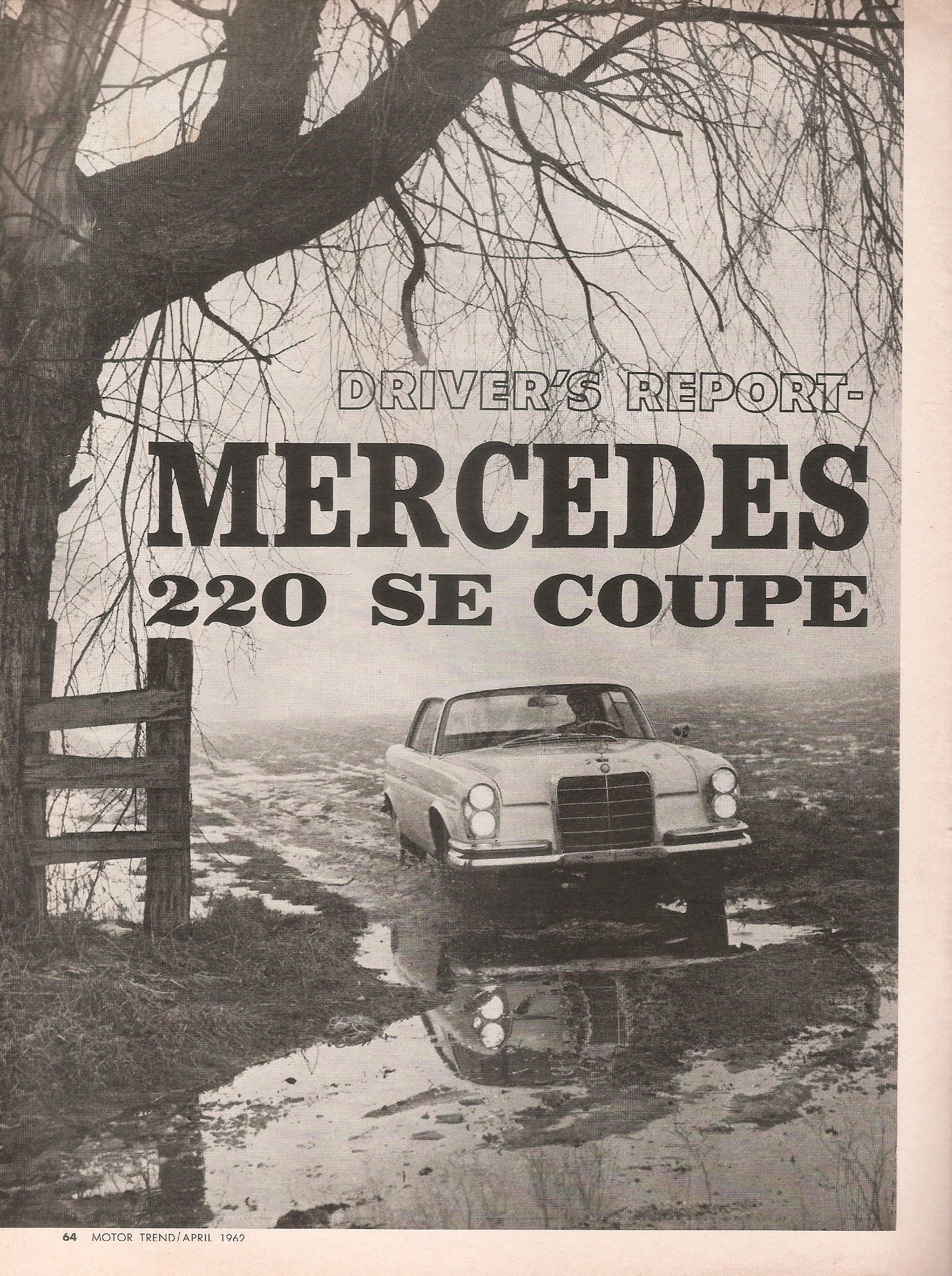 Motor Trend, April 1962, page 64, first page of Mercedes 220 SE coupe driver's report