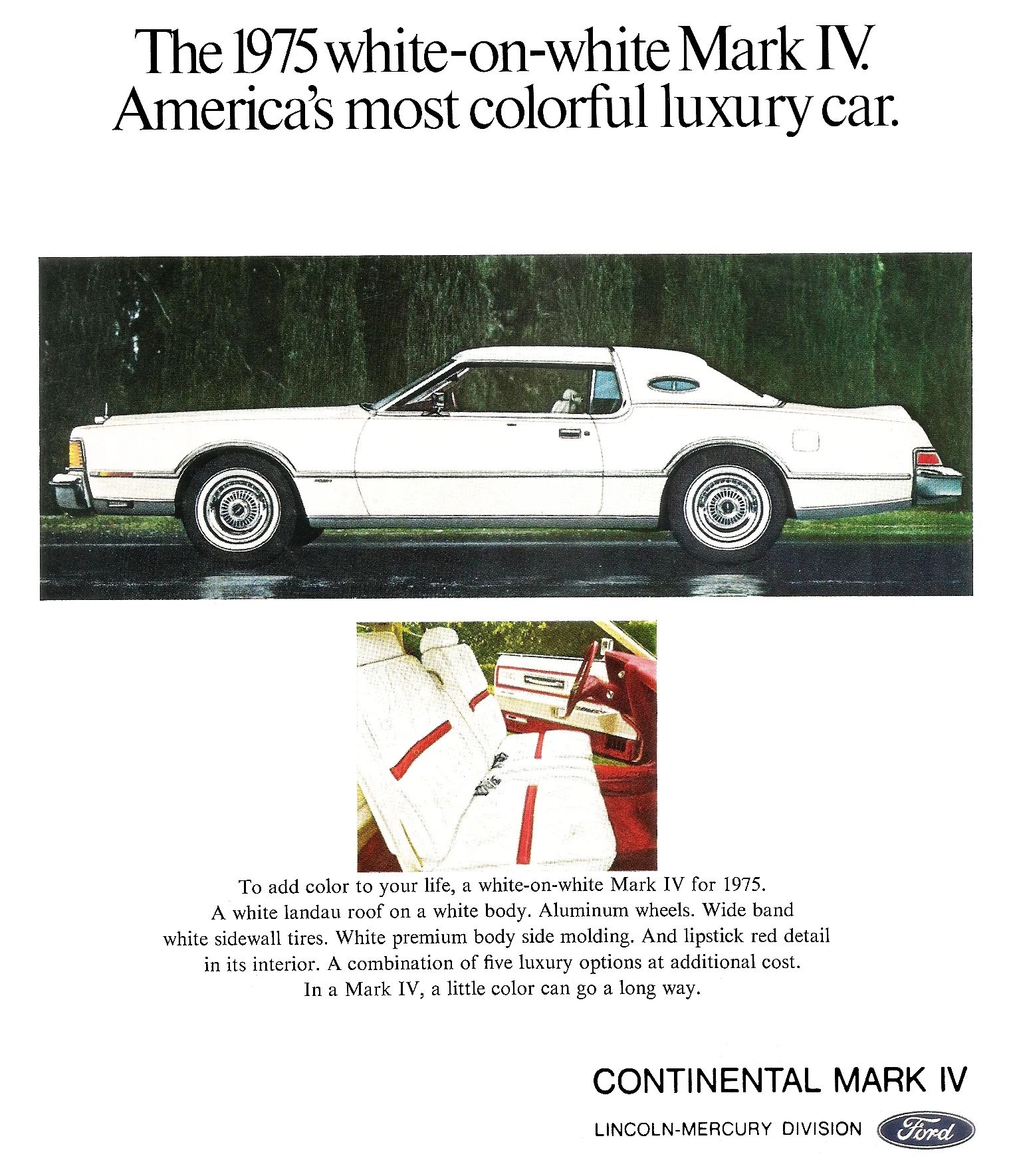 Ad showing a white 1975 Lincoln Continental Mark IV with the headline "The 1975 white-on-white Mark IV. America's most colorful luxury car." above a smaller photo of the car's interior, which has red accents on the doors and seats and a bright red dashboard and carpeting