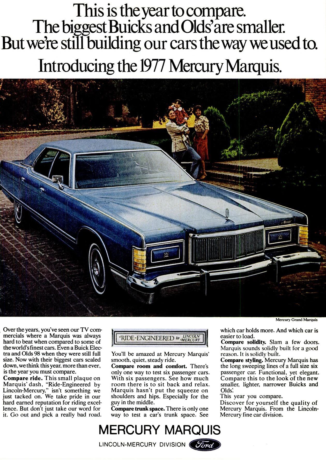 1977 Mercury Marquis ad with the headline "This is the year to compare. The biggest Buicks and Olds' are smaller. But we're still building our cars the way we used to. Introducing the 1977 Mercury Marquis
