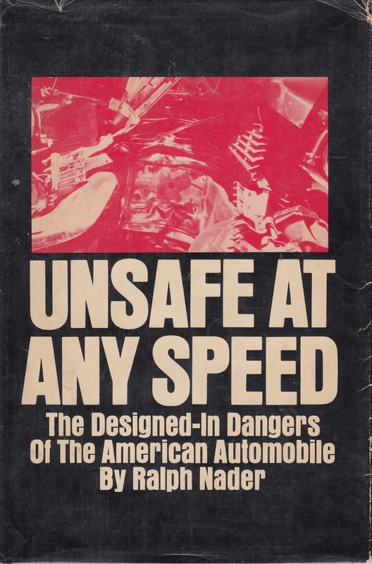Cover of UNSAFE AT ANY SPEED: THE DESIGNED-IN DANGERS OF THE AMERICAN AUTOMOBILE by Ralph Nader