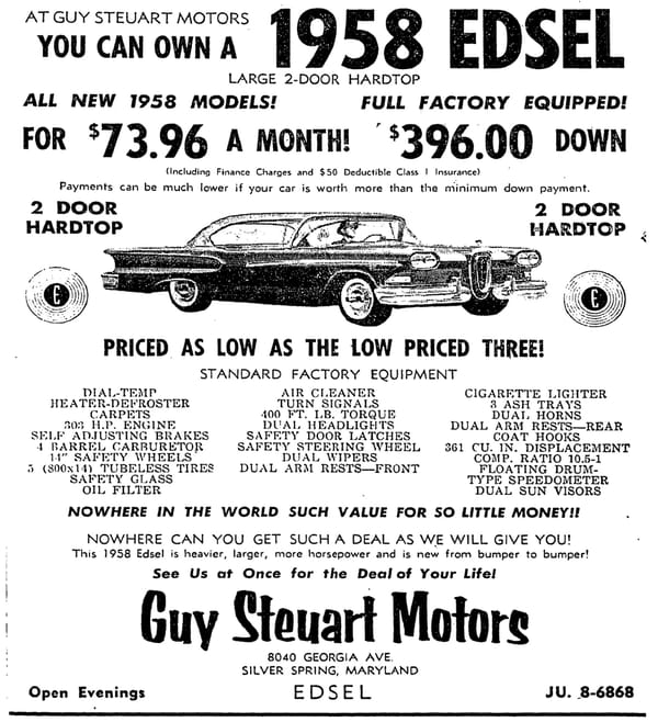 Newspaper ad for an Edsel dealer advertising, "At Guy Steuart Motors YOU CAN OWN A 1958 EDSEL FOR $73.96 a month! $396.00 down"